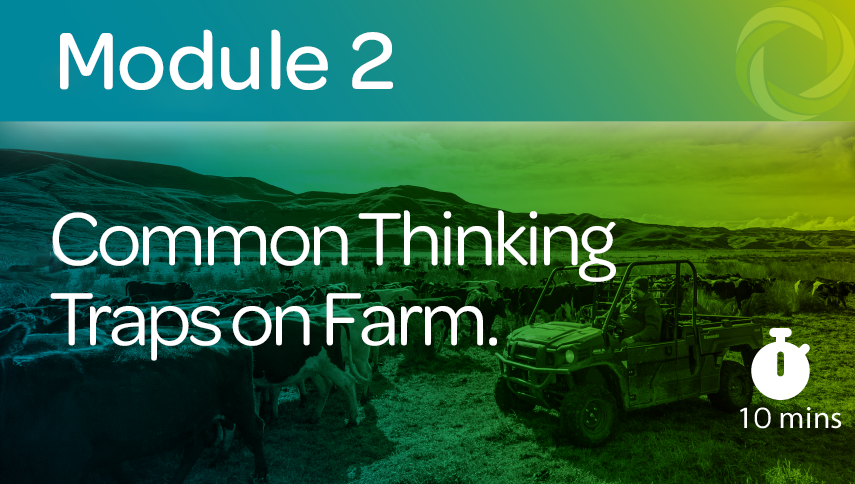 Module 2 - Common Thinking Traps on Farm